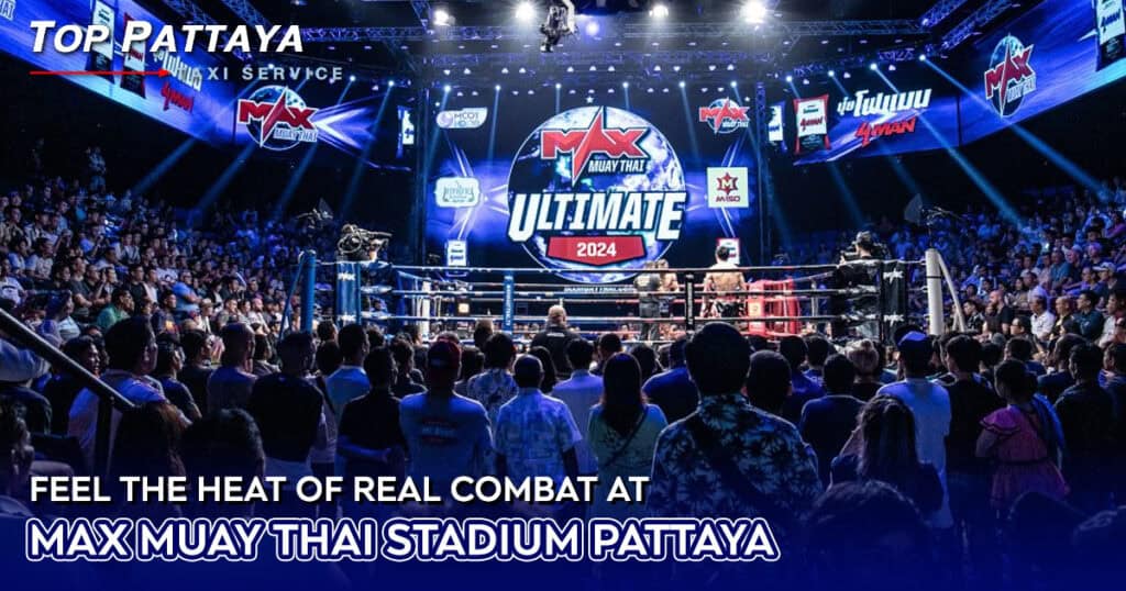 Max Muay Thai Stadium Pattaya