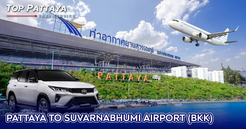 Pattaya to Suvarnabhumi Airport (BKK)