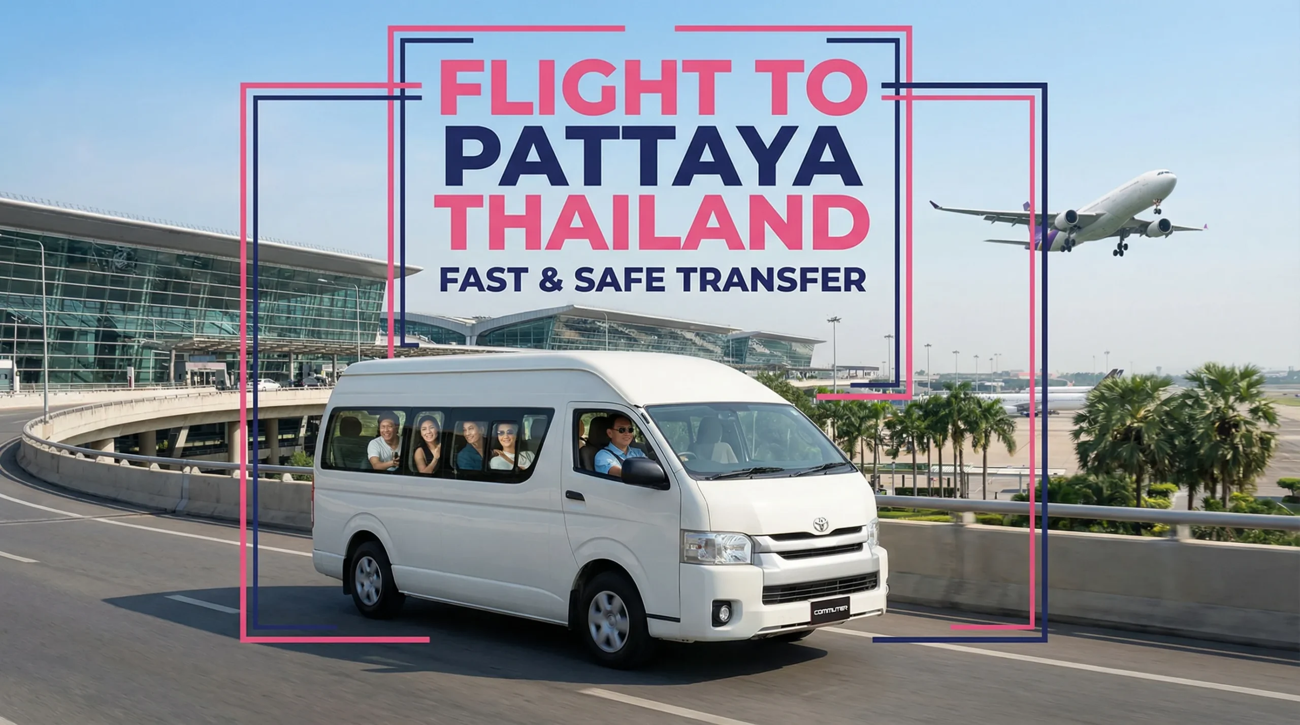 Promotional banner for "Flight to Pattaya fast and safe transfer," featuring a white Toyota passenger minivan driving on a highway with an airport in the background.
