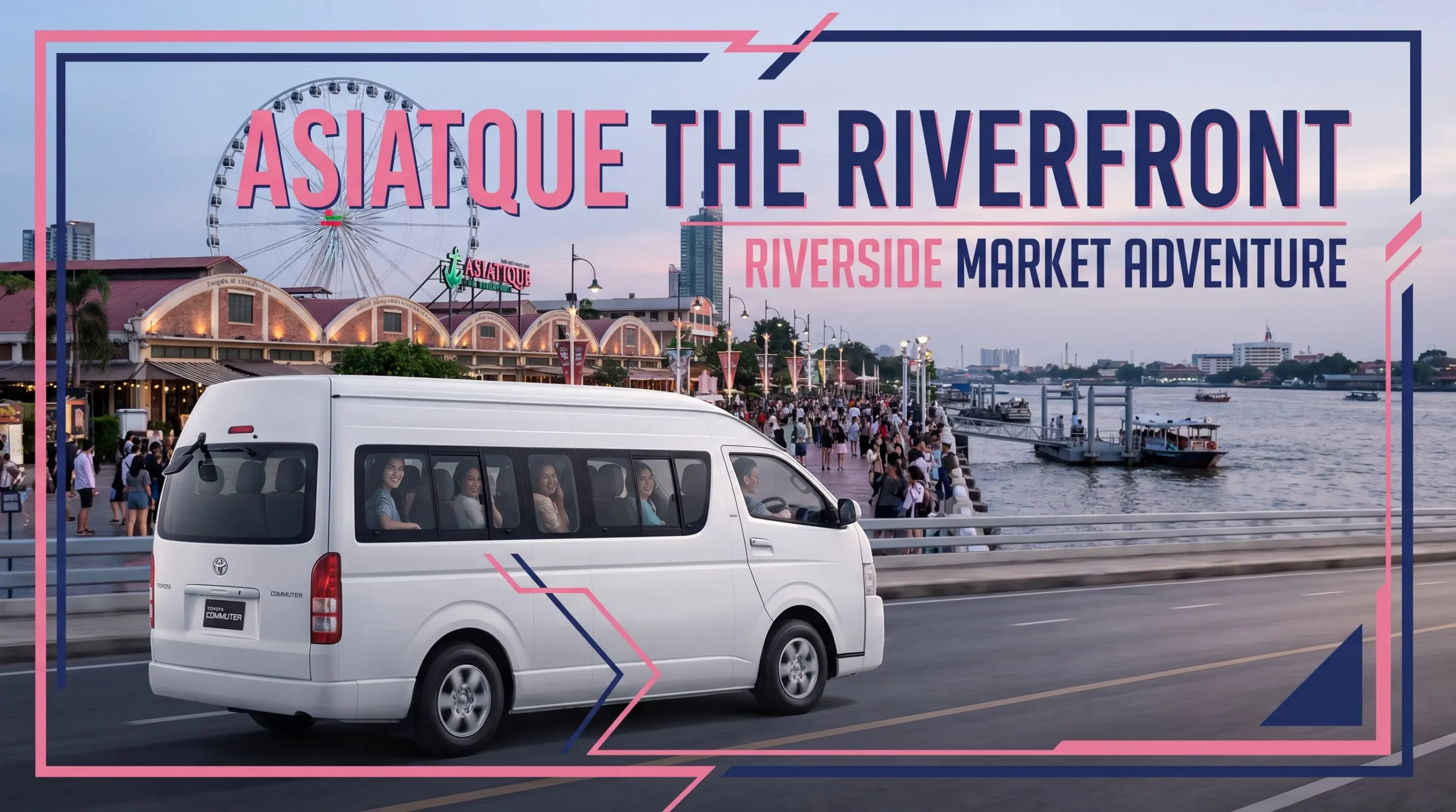 Promotional banner for Asiatique The Riverfront riverside market adventure featuring a luxury travel tour van in Bangkok